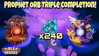 Idle Heroes (O+) - Prophet Orb Triple Completion! 240 Orb Summons