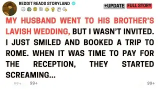 [Full Story]MY HUSBAND WENT TO HIS BROTHER’S LAVISH WEDDING, BUT I WASN’T INVITED.........#reddit