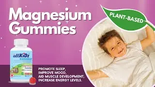 Magnesium Gummies for Kids | Sleep Stress Mood Energy Vegan Plant-based Gummies | allKiDz&reg; Canada