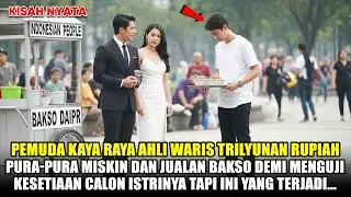 PURA-PURA MISKIN DAN JUALAN BAKSO DEMI UJI KESETIAAN SANG PACAR - TAPI TERNYATA