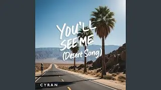 You'll See Me (Desert Song)