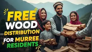 Free Winter Fuel Distribution Initiative For Murree Residents | F&W, Punjab