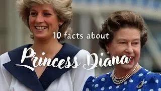 Remembering Princess Diana: Top 10 Facts About Her Life