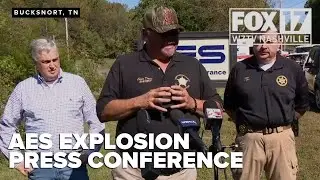 PRESS CONFERENCE: AES explosion leaves some dead and others missing in Bucksnort, Tennessee