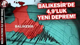 Balıkesir'de son 3 ayda 15 binden fazla sarsıntı! Son depremler neyin habercisi? | A Haber