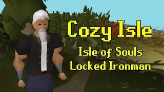 The Cozy Isle - Isle of Souls Locked Ironman #1