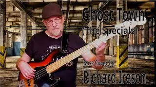 Ghost Town (The Specials) - Bass Cover by Richard Ireson