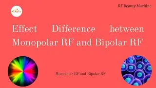 Monopolar RF vs Bipolar RF | Effect difference between monopolar rf and bipolar rf