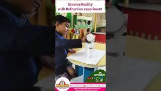 #Marvelous Monday #reverse reality with Refraction experiment #einstein kids science club  #JKG/SKG