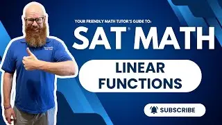 SAT&reg; Math Essentials: Tackle Linear Functions with Confidence