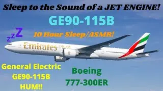 10 HOURS of GE90s! Boeing 777-300ER GE90-115B Engine Hum for Sleep/ASMR!!