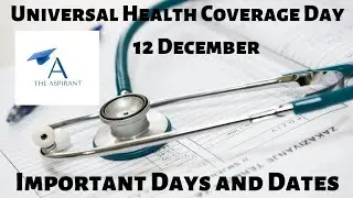 Universal Health Coverage Day (12 December), Important Days and Dates, Helpful for Competitive Exams