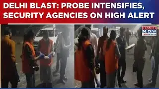 Delhi Car Blast Probe Update: FSL Team Examines Sample Evidence; Security Agencies On High Alert