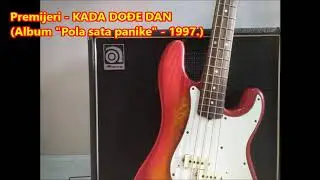 Premijeri - KADA DOĐE DAN (Serbian Punk Rock)