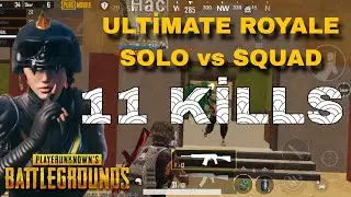 PUBG Mobile Turkey Solo vs Squad 11 kill Ultimate Royale Highlight