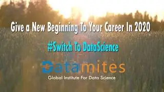 Switch to Data Science in 2020 - DataMites Global Data Science Institute