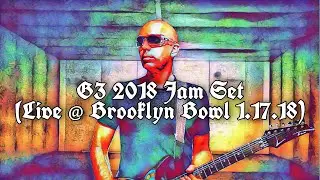 G3 2018 Jam Set (Live at Brooklyn Bowl Las Vegas 1/17/18)