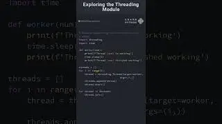 Exploring the Threading Module Multithreading 