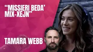 Tamara Webb | “Missieri beda’ mix-xejn”