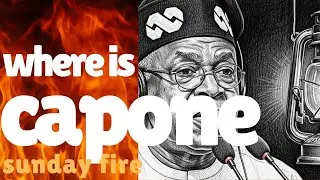 WHERE IS CAPONE? The Empty Chair, The List, The Flight | SundayFire (Rev Mike)