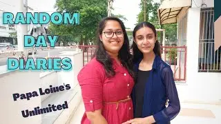 Random Day Diaries Ep 2: Papa Louie's | Shailee Patel #golumolu
