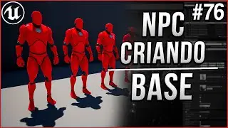 #76 - AI: Criando e Estruturando a Base do NPC/Player - Tutorial UE4/UE5