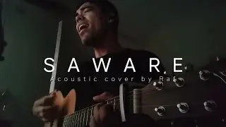 Saware - (Acoustic) cover by Raf