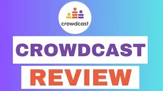 Crowdcast Review 2025: Is It The Best Live Streaming and Broadcasting Tool For Hosting Webinars?
