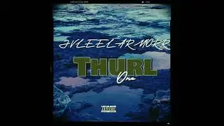 JVLEELARMORR THURL ONE (OfficialAudio)