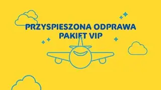 Przyśpieszona odprawa - pakiet VIP
