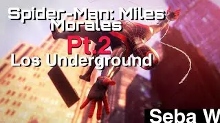 Marvel's Spider-Man: Miles Morales | Pt.2: Los Underground | swgl
