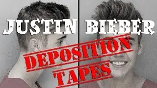 Justin Bieber Deposition Tapes EXCLUSIVE