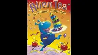 ALIEN TEA ON PLANET ZUM ZEE - read aloud