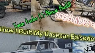 How I Built My Racecar Episode 1 | 67 Nova Twin Turbo LS Street Car Drag Car Auto Autobiography 