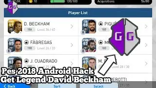 PES 2018 Android Hack Full Tutorial Get Legend David Beckham | Game Guardian|