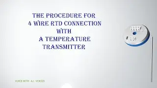 the procedure for connecting a 4-wire RTD with a temperature transmitter | RTD Sensor connections