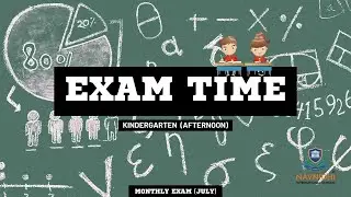 MONTHLY EXAM | JULY | KINDERGARTEN STUDENTS (AFTERNOON)