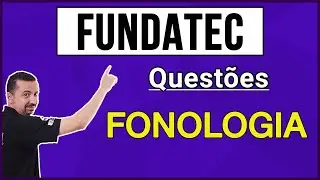 Português -  Questões FUNDATEC - Fonologia - Prof. Andresan Machado