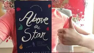 Above the Star novel gets a special book trailer by the daughter of the Author, Alexis Marie Chute