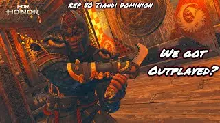 We Got Outplayed? (Rep 80 Tiandi Dominion) | For Honor