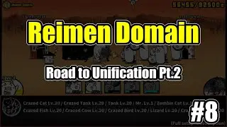 The Battle Cats - Reimen Domain｜Road to Unification Pt.2 #8｜F2P Full Clear