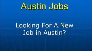 Austin Jobs - An Easy Way to Find Jobs in Austin TX