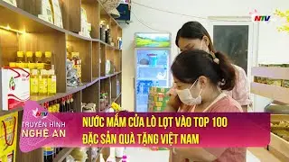 Nước mắm Cửa L&ograve; lọt v&agrave;o top 100 đặc sản qu&agrave; tặng Việt Nam