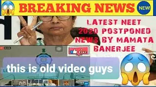 NEET 2020 postponed latest news🔥|  by mamata banerjee watch exclusive interview🤩JEE NEET POSTPONED |