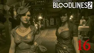Vampire The Masquerade Bloodlines 2 | Часть 16 | Vivid Dreams (PC) 4K60