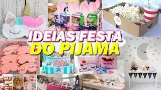 31 IDEIAS PARA FESTA DO PIJAMA - FAÇA SUA FESTA