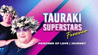 COOK ISLANDS MUSIC - TAURAKI SUPERSTARS  - PRISONER OF LOVE  | JOURNEY