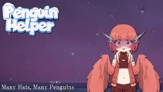 【Penguin Helper】 The Penguins Agreed, We Swear!