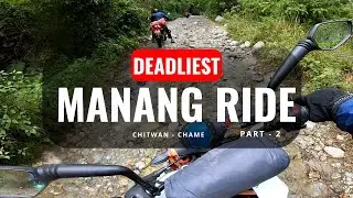 Manang Bike Ride Is Not Easy– Extreme Offroad | PART 2- Chitwan to Chame | Manang Series |ManojRcube