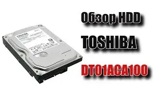 Обзор HDD Toshiba   DT01ACA100 (1TB) 7200 об/мин